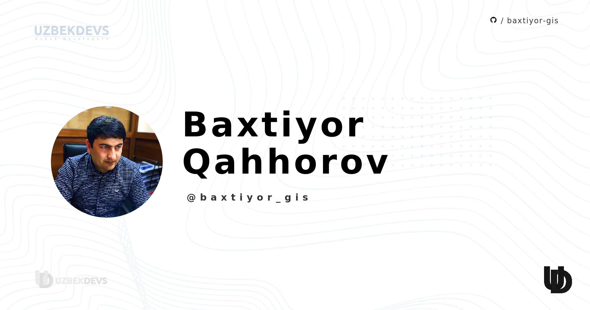 Baxtiyor Qahhorov baxtiyor gis UzbekDevs